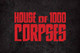 House of 1000 Corpses